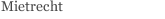 Mietrecht